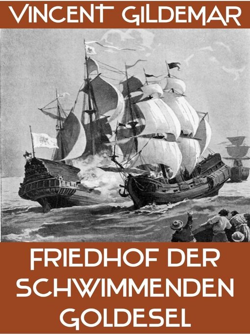 Title details for Friedhof der schwimmenden Goldesel by Vincent Gildemar - Available